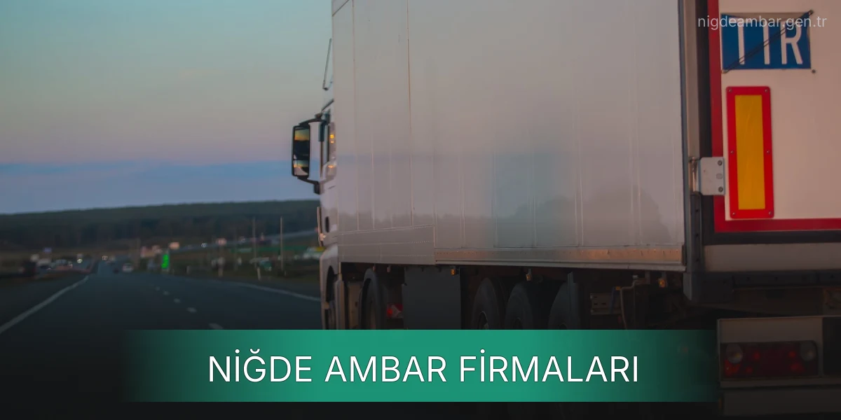 İstanbul Niğde Ambar Firmaları