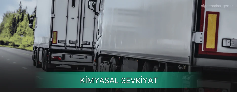 Niğde Kimyasal Sevkiyat Ambar Firmaları Niğde Kimyasal Sevkiyat Ambar Firmaları